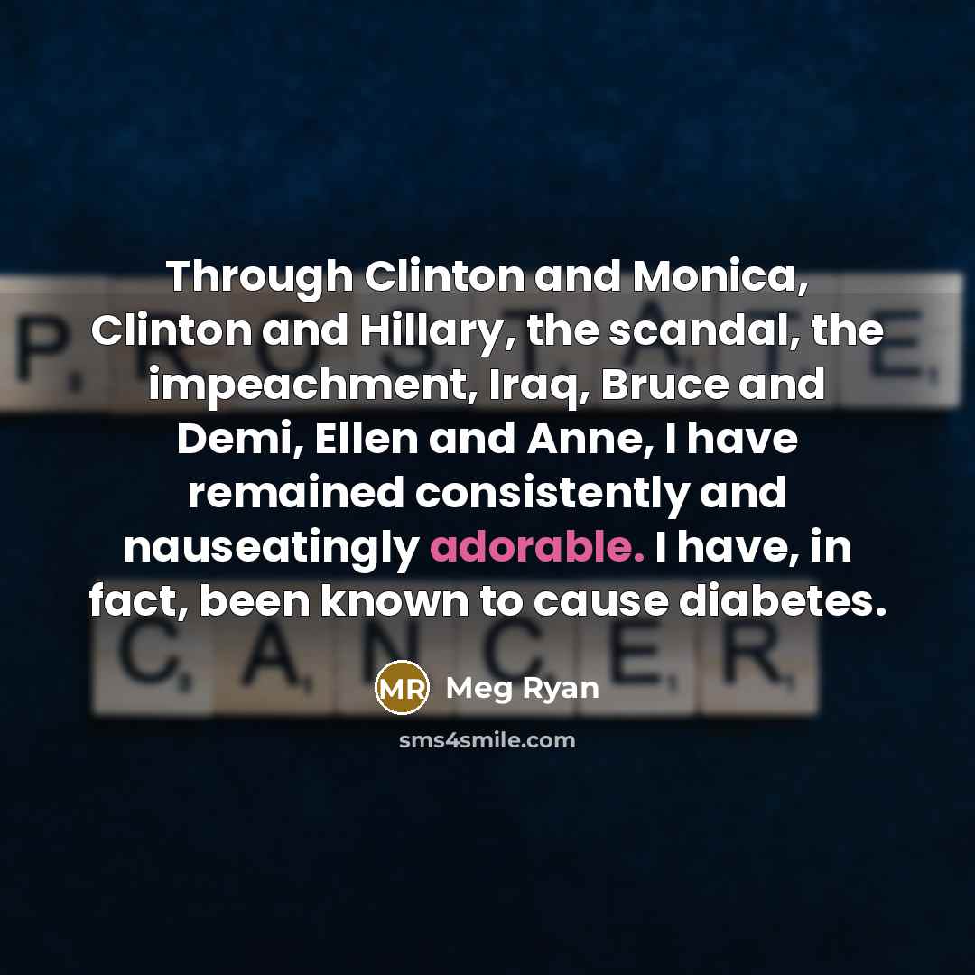 “Through Clinton and Monica, Clinton and Hillary, the scandal, the…” quote by Meg Ryan