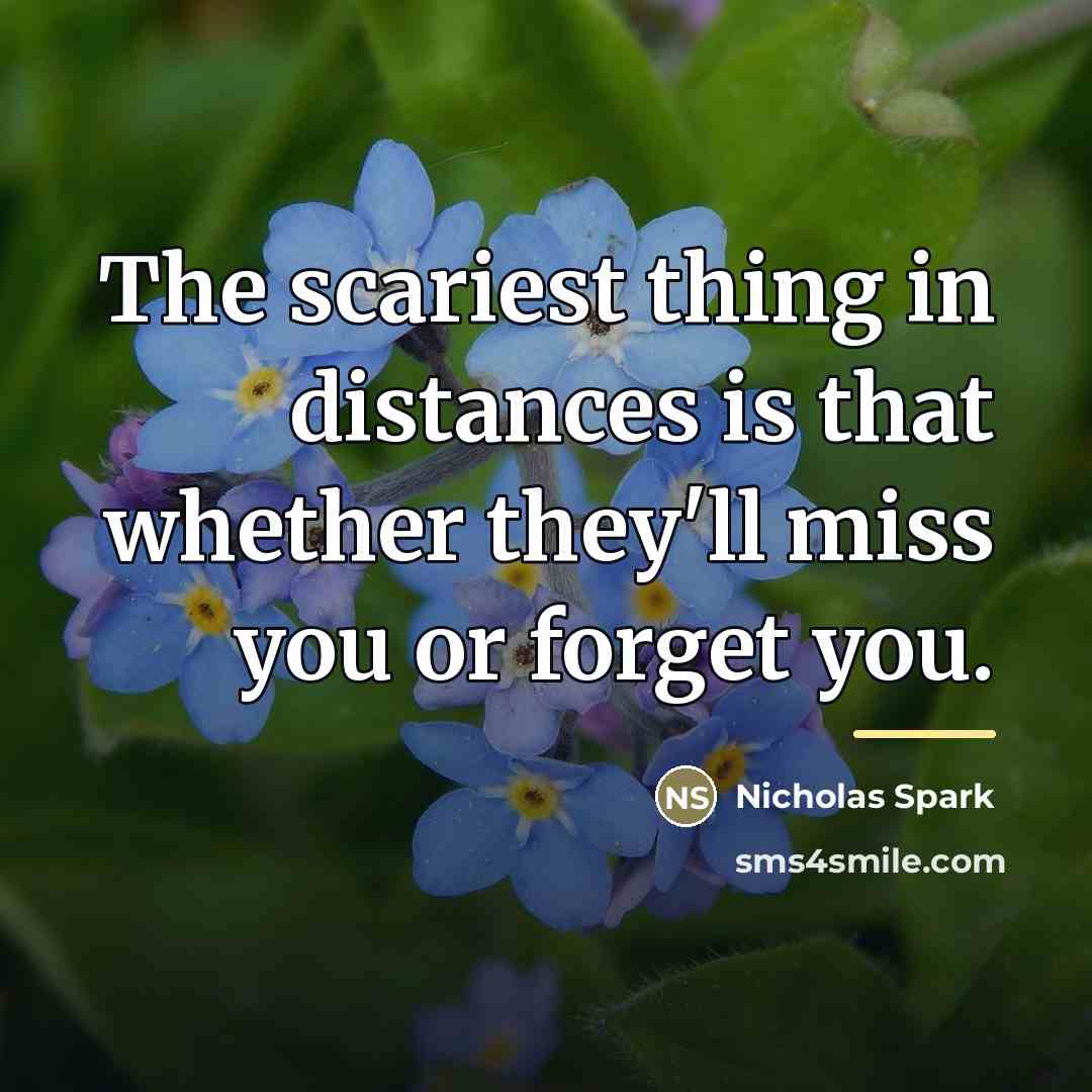 “The scariest thing in distances is that whether they'll miss…” quote by Anonymous