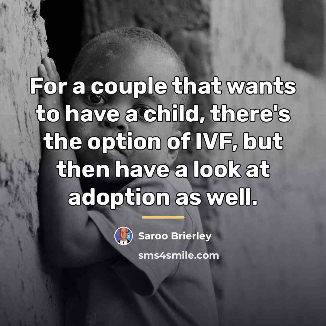 “For a couple that wants to have a child, there's…” quote by Saroo Brierley