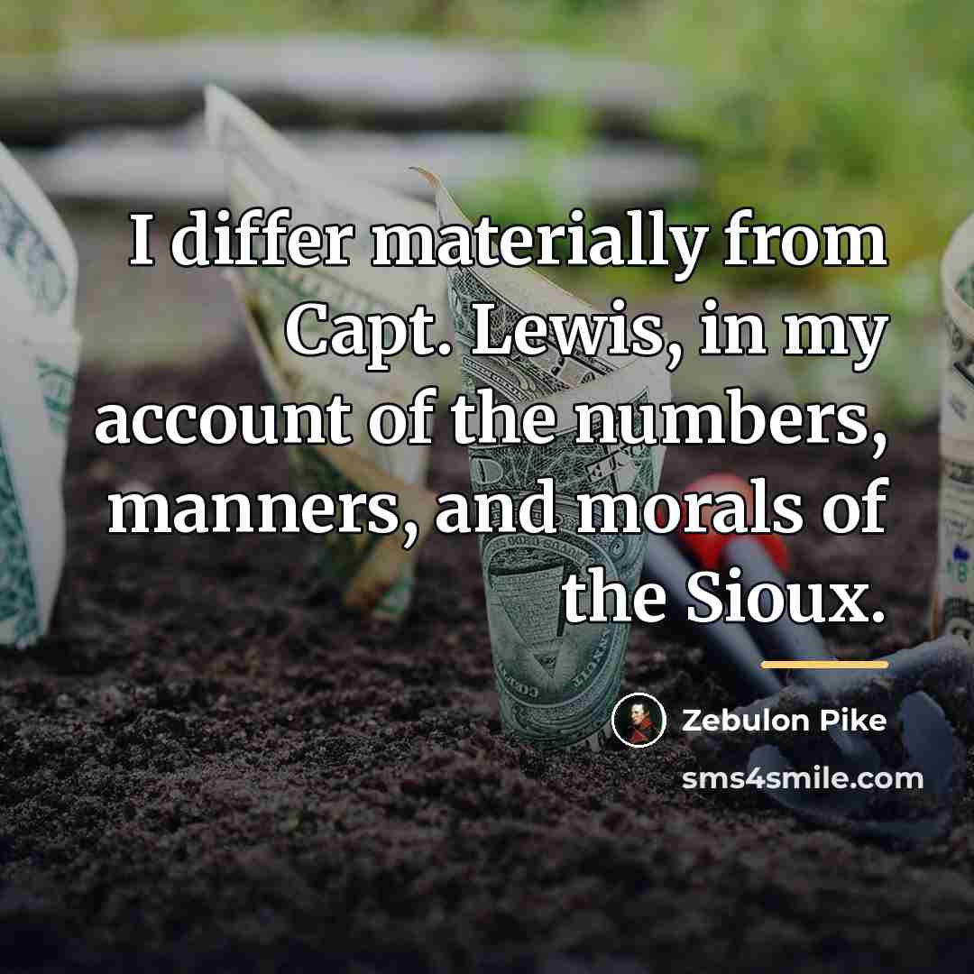 “I differ materially from Capt. Lewis, in my account of…” quote by Zebulon Pike
