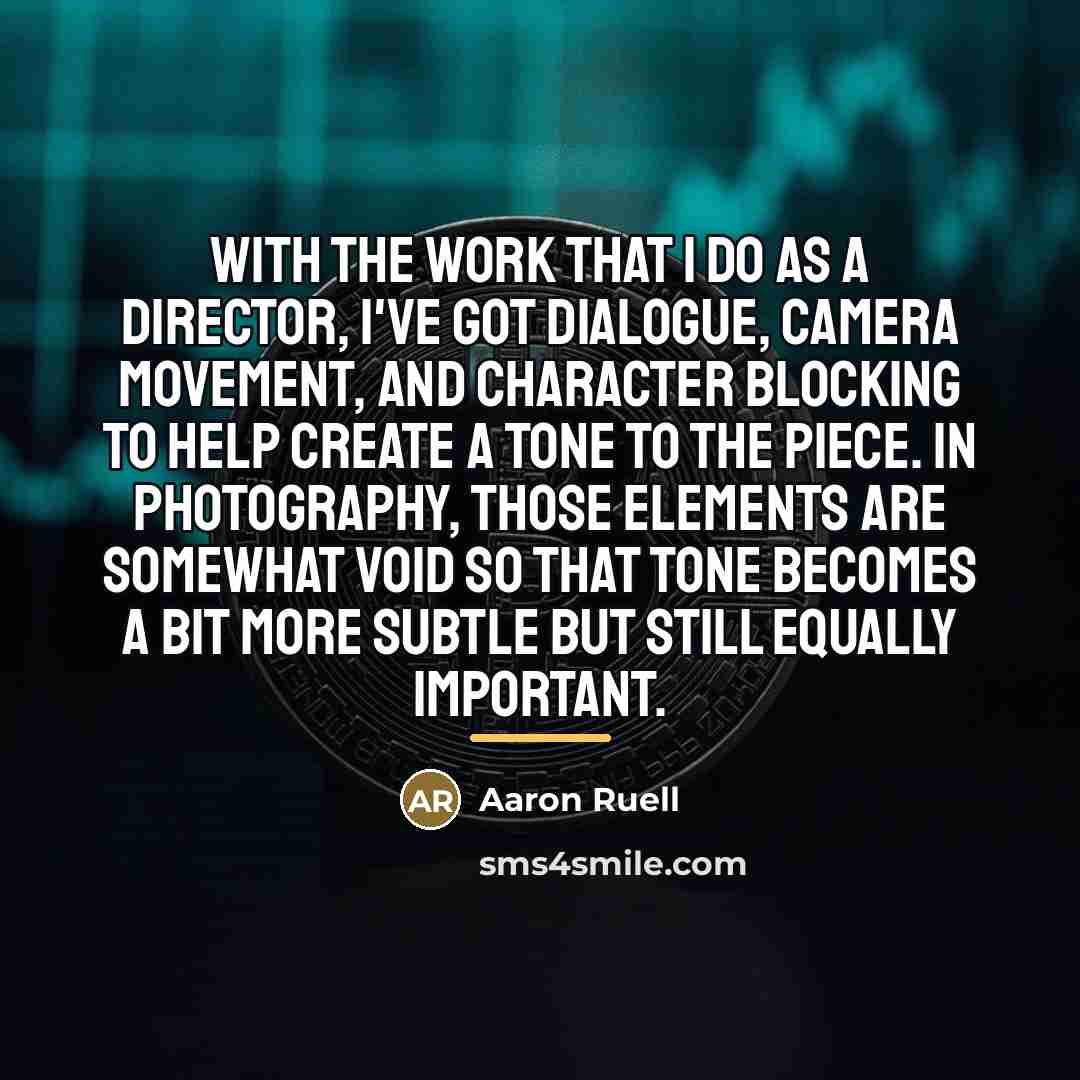 “With the work that I do as a director, I've…” quote by Aaron Ruell