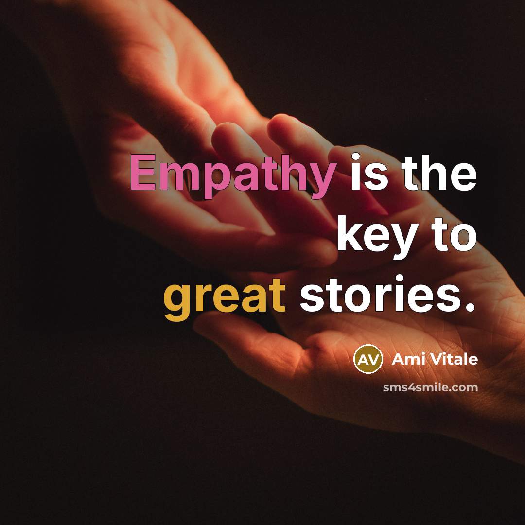 “Empathy is the key to great stories.…” quote by Ami Vitale