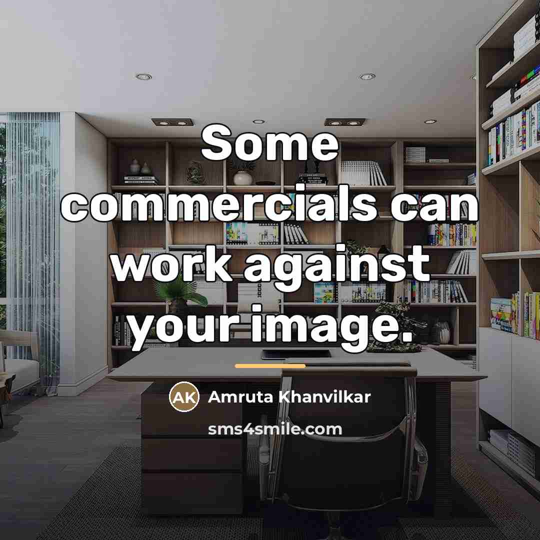 “Some commercials can work against your image.…” quote by Amruta Khanvilkar