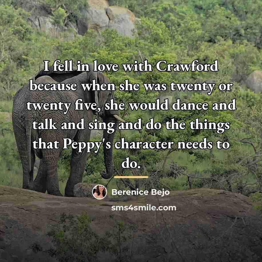 “I fell in love with Crawford because when she was…” quote by Berenice Bejo