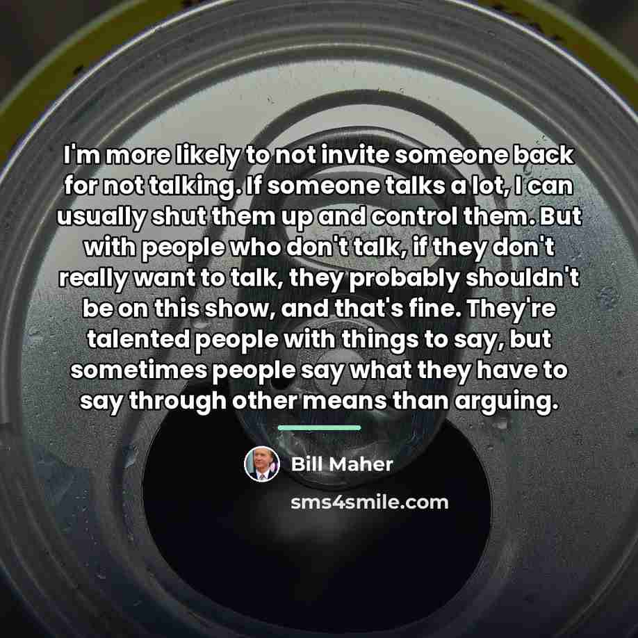 “I'm more likely to not invite someone back for not…” quote by Bill Maher