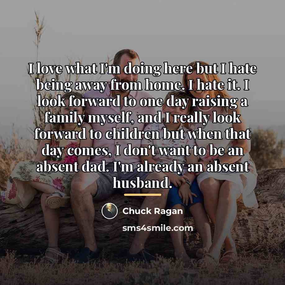 “I love what I'm doing here but I hate being…” quote by Chuck Ragan