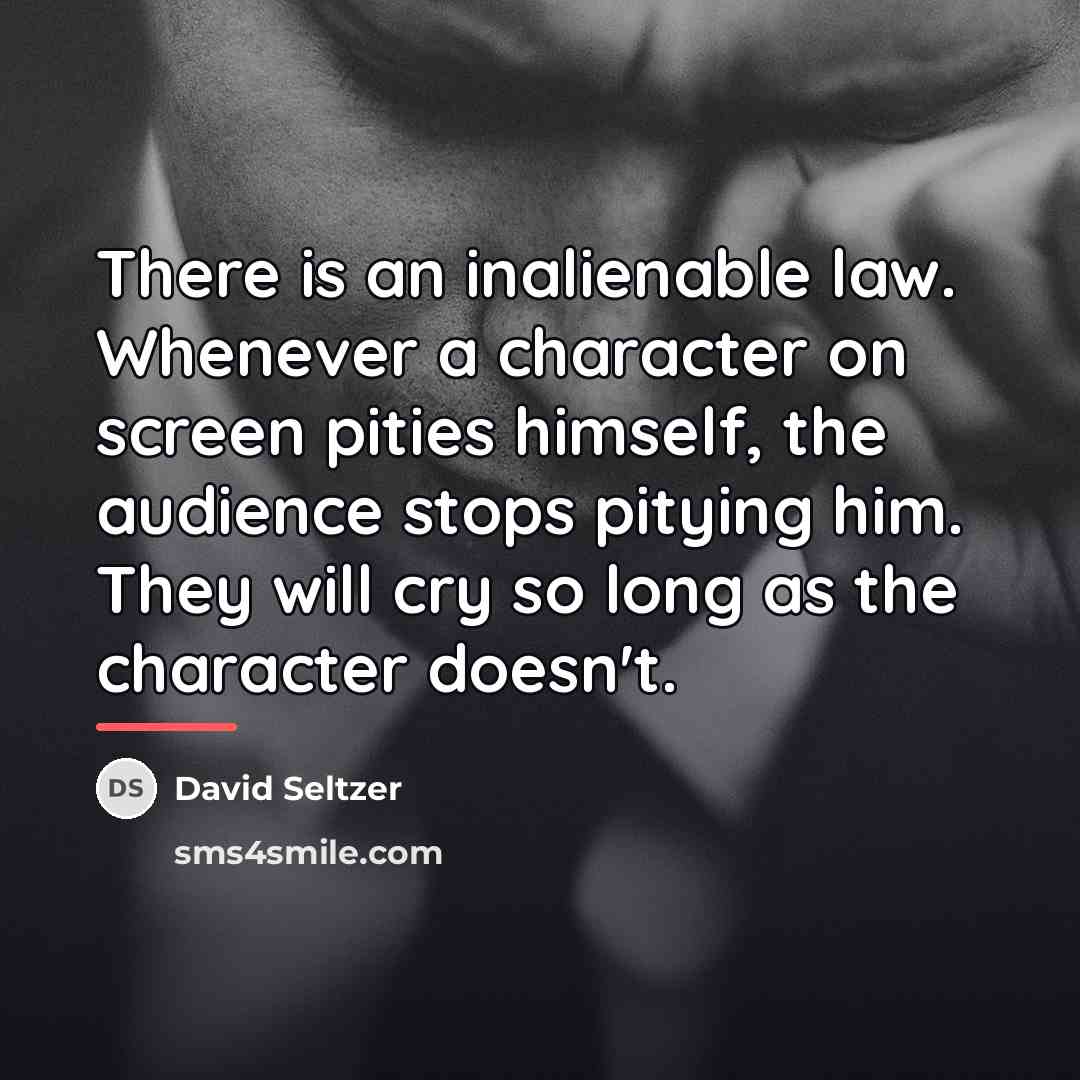 “There is an inalienable law. Whenever a character on screen…” quote by David Seltzer