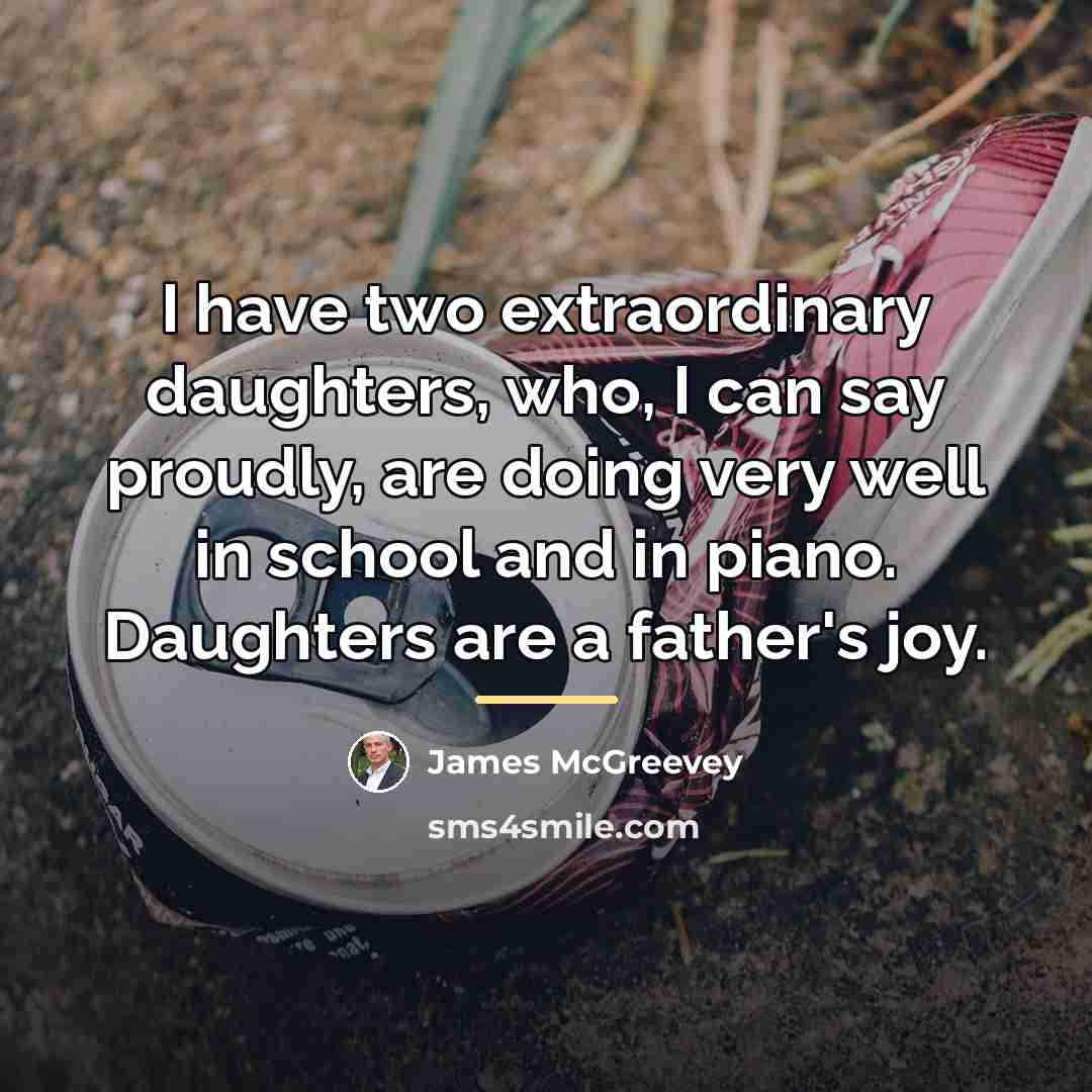 “I have two extraordinary daughters, who, I can say proudly,…” quote by James McGreevey