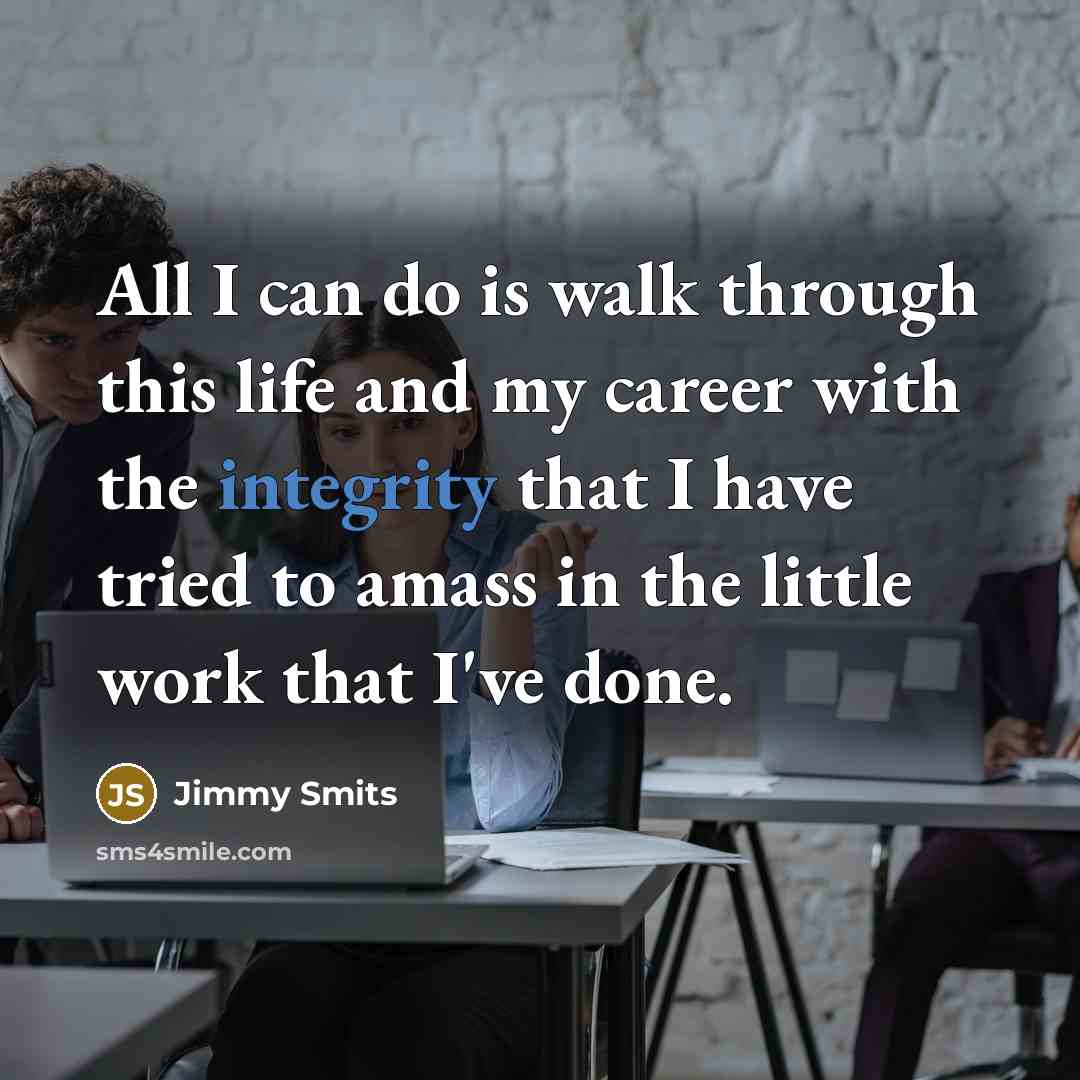 “All I can do is walk through this life and…” quote by Jimmy Smits
