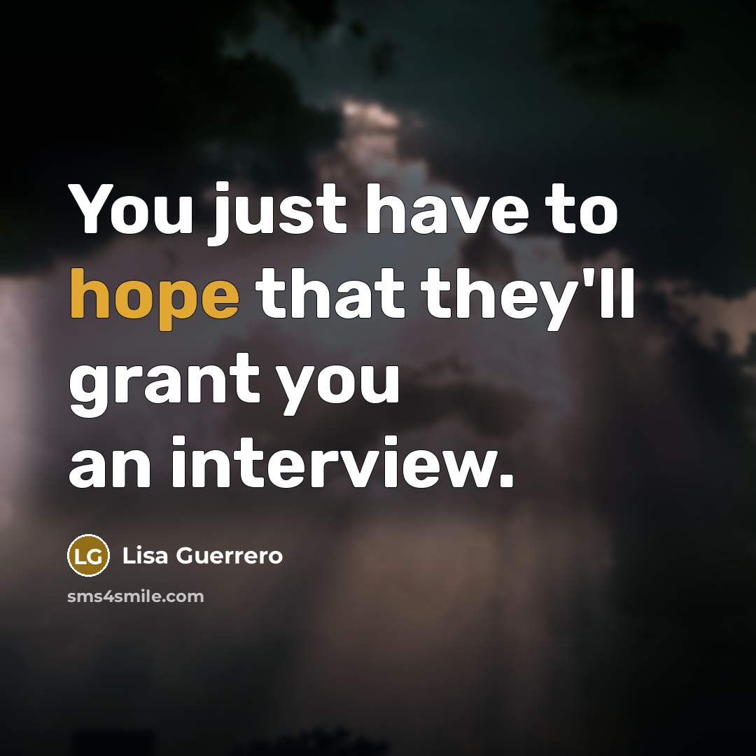 “You just have to hope that they'll grant you an…” quote by Lisa Guerrero