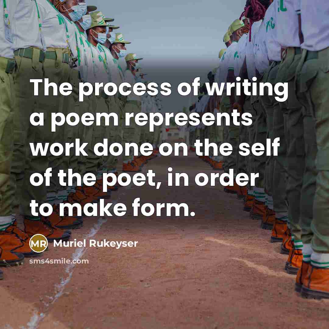 “The process of writing a poem represents work done on…” quote by Muriel Rukeyser