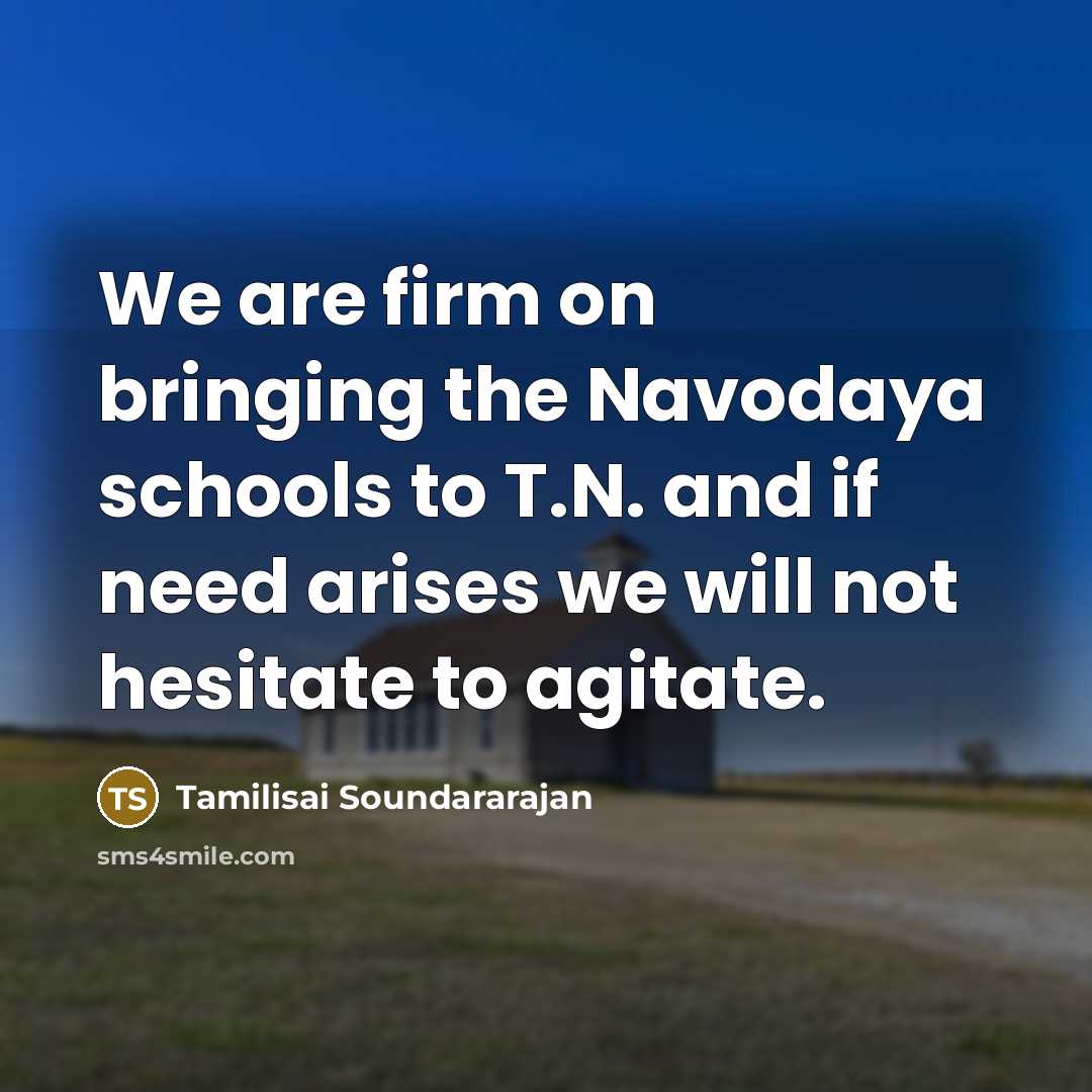 “We are firm on bringing the Navodaya schools to T.N.…” quote by Tamilisai Soundararajan