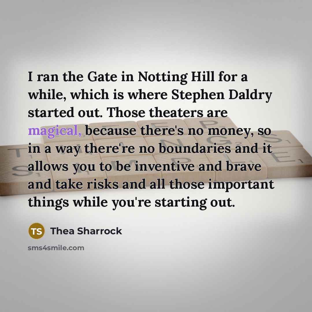 “I ran the Gate in Notting Hill for a while,…” quote by Thea Sharrock