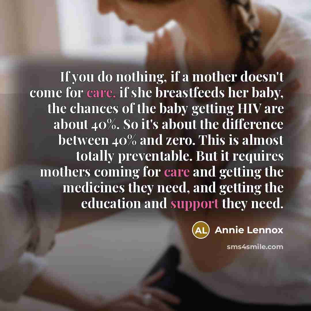 “If you do nothing, if a mother doesn't come for…” quote by Annie Lennox