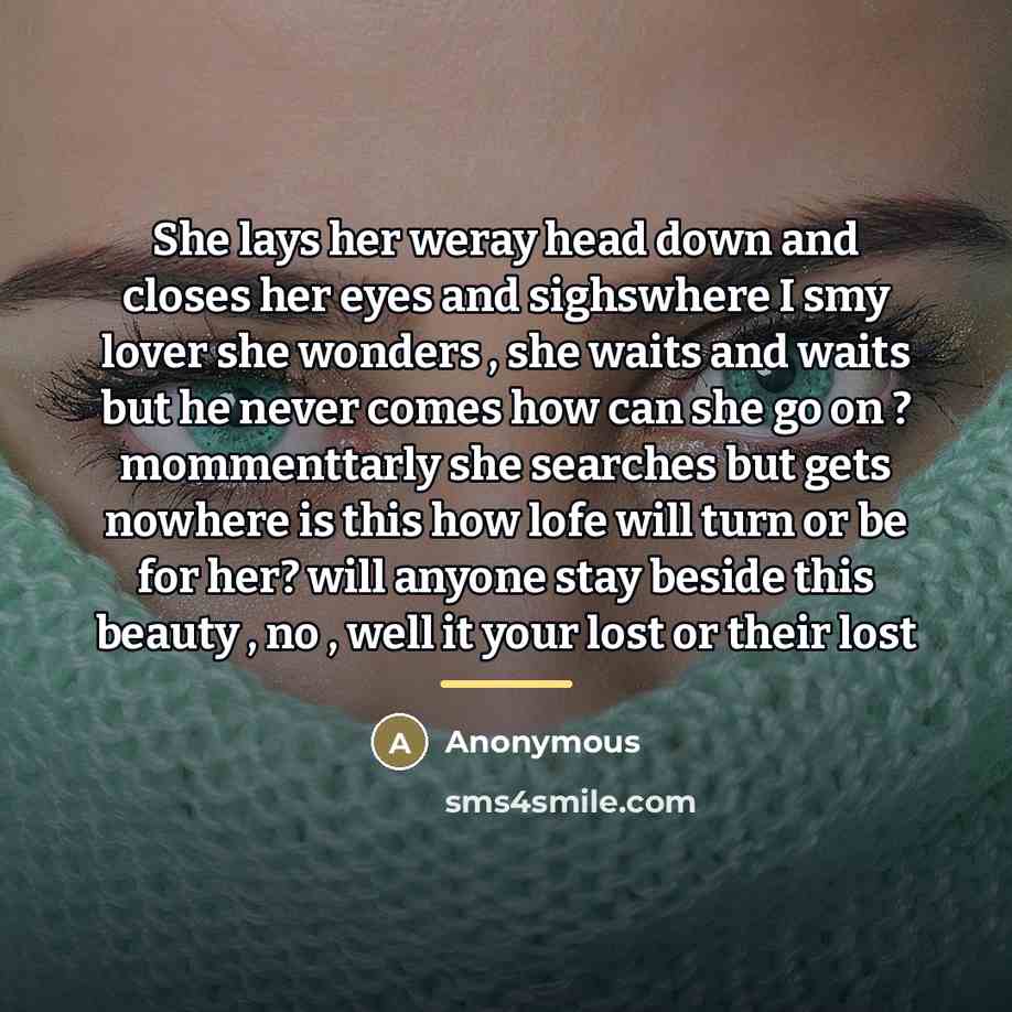 “She lays her weray head down and closes her eyes…” quote by Anonymous