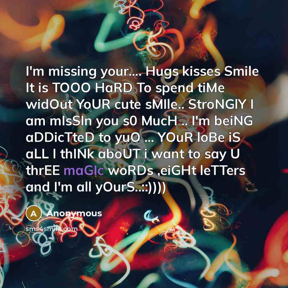 “I'm missing your......... Hugs kisses Smile It is TOOO HaRD…” quote by Anonymous