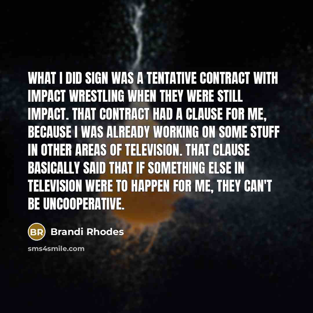“What I did sign was a tentative contract with Impact…” quote by Brandi Rhodes