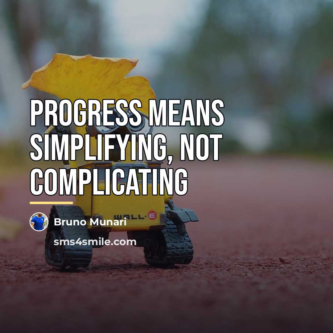 “Progress means simplifying, not complicating…” quote by Bruno Munari