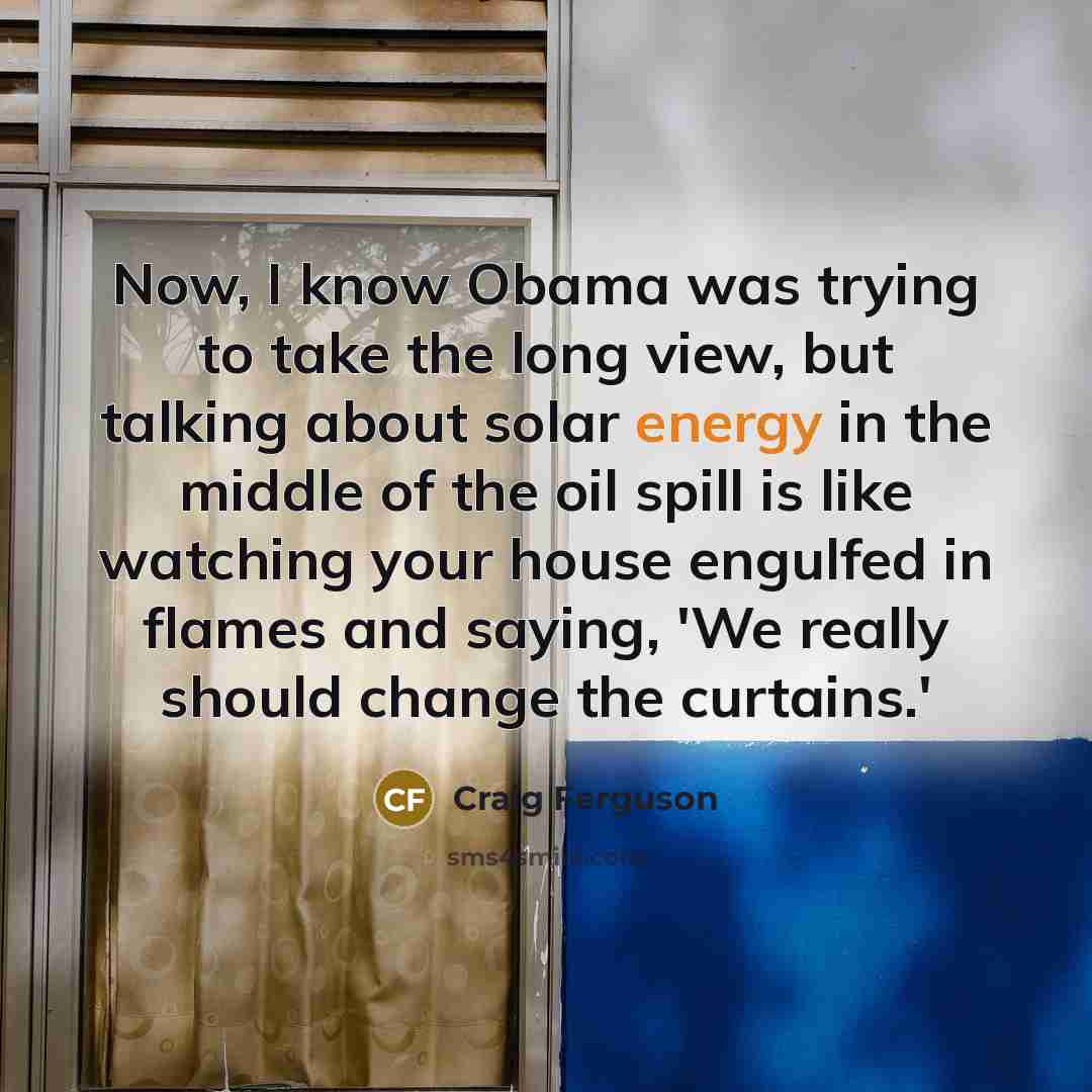 “Now, I know Obama was trying to take the long…” quote by Craig Ferguson