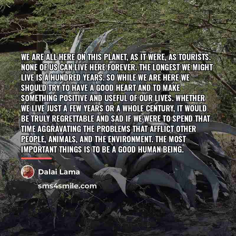 “We are all here on this planet, as it were,…” quote by Dalai Lama