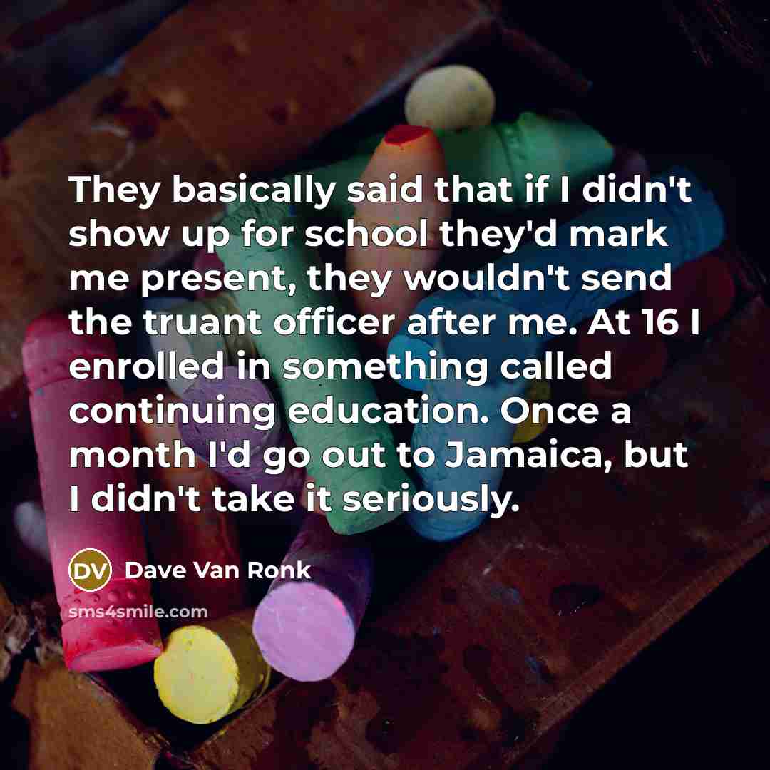 “They basically said that if I didn't show up for…” quote by Dave Van Ronk