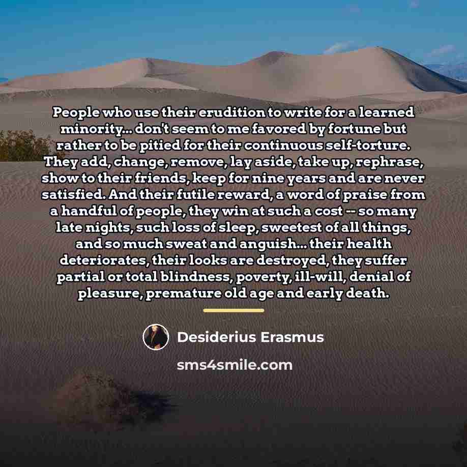 “People who use their erudition to write for a learned…” quote by Desiderius Erasmus