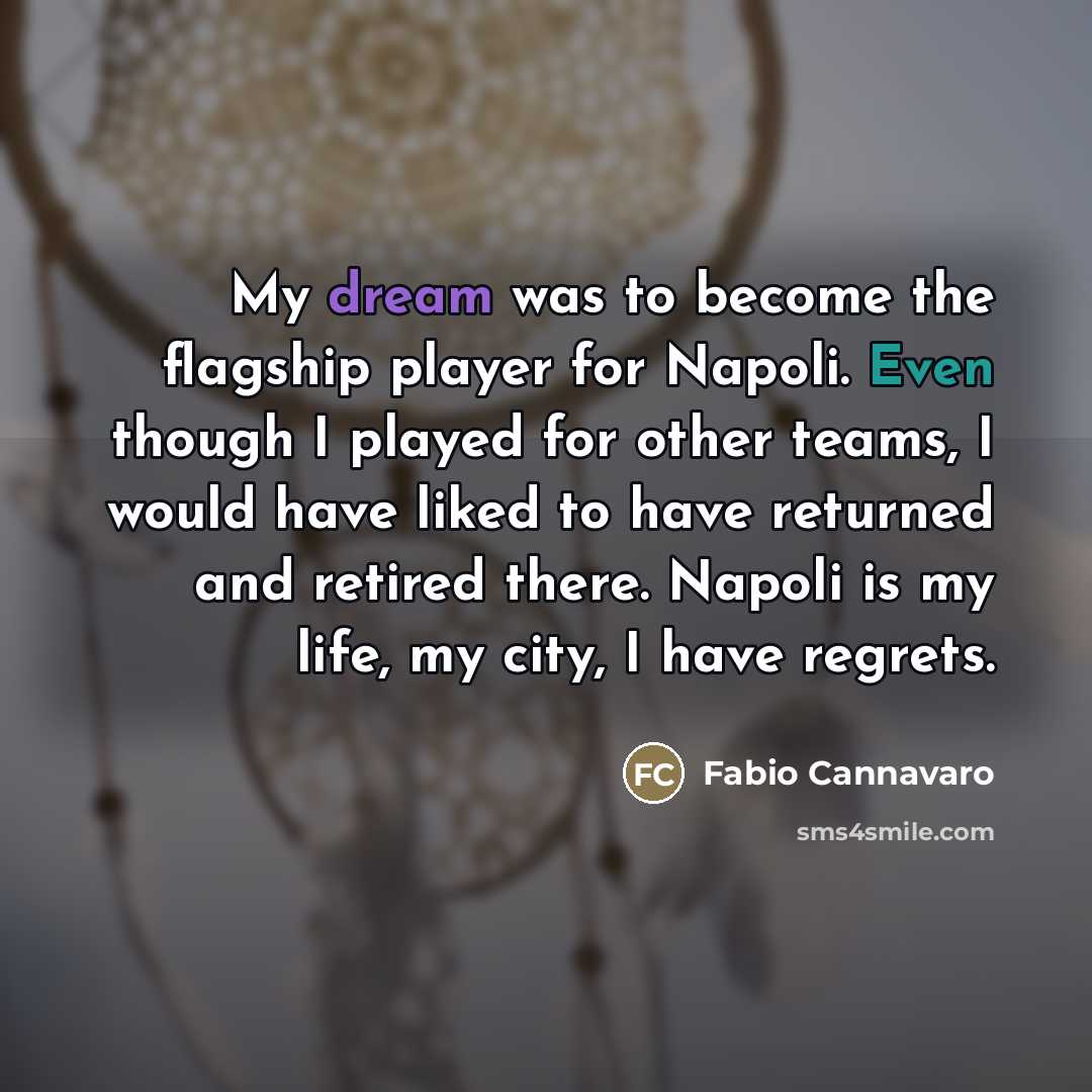 “My dream was to become the flagship player for Napoli.…” quote by Fabio Cannavaro