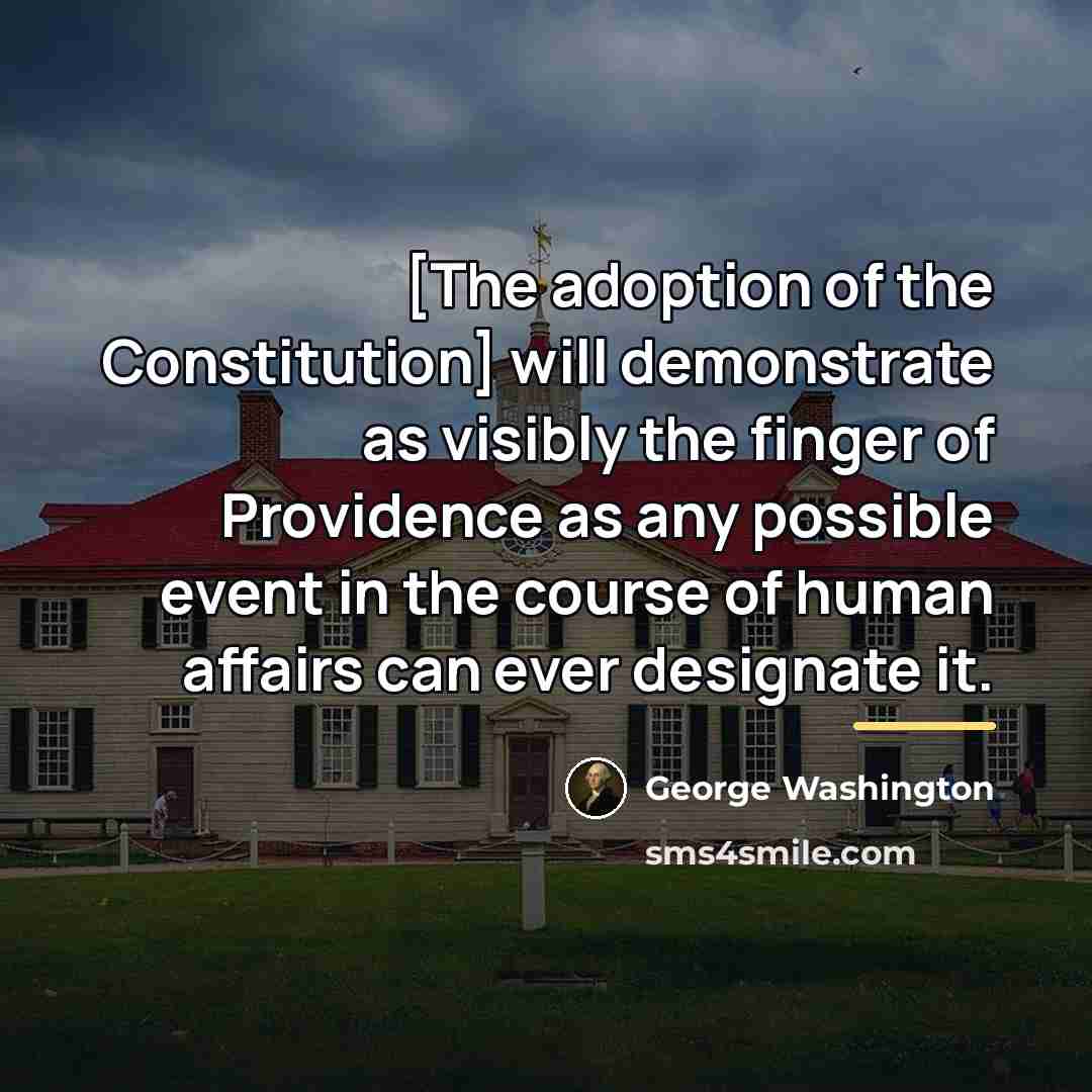“[The adoption of the Constitution] will demonstrate as visibly the…” quote by George Washington