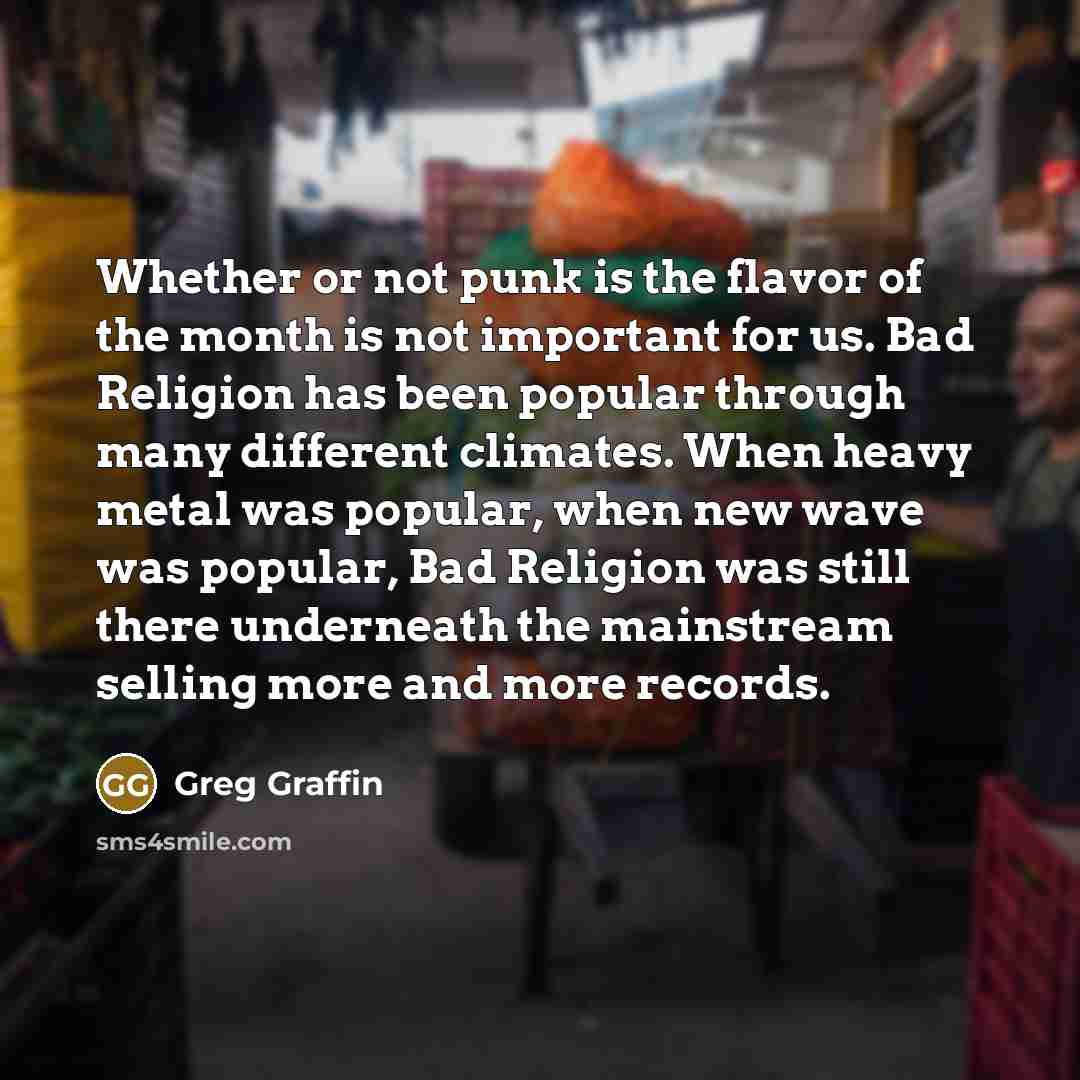 “Whether or not punk is the flavor of the month…” quote by Greg Graffin