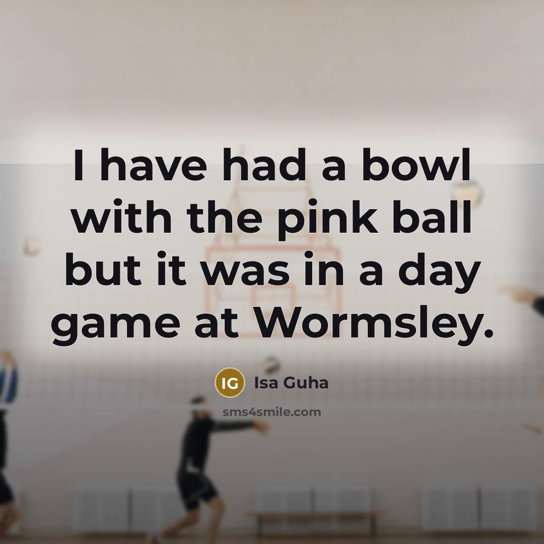 “I have had a bowl with the pink ball but…” quote by Isa Guha