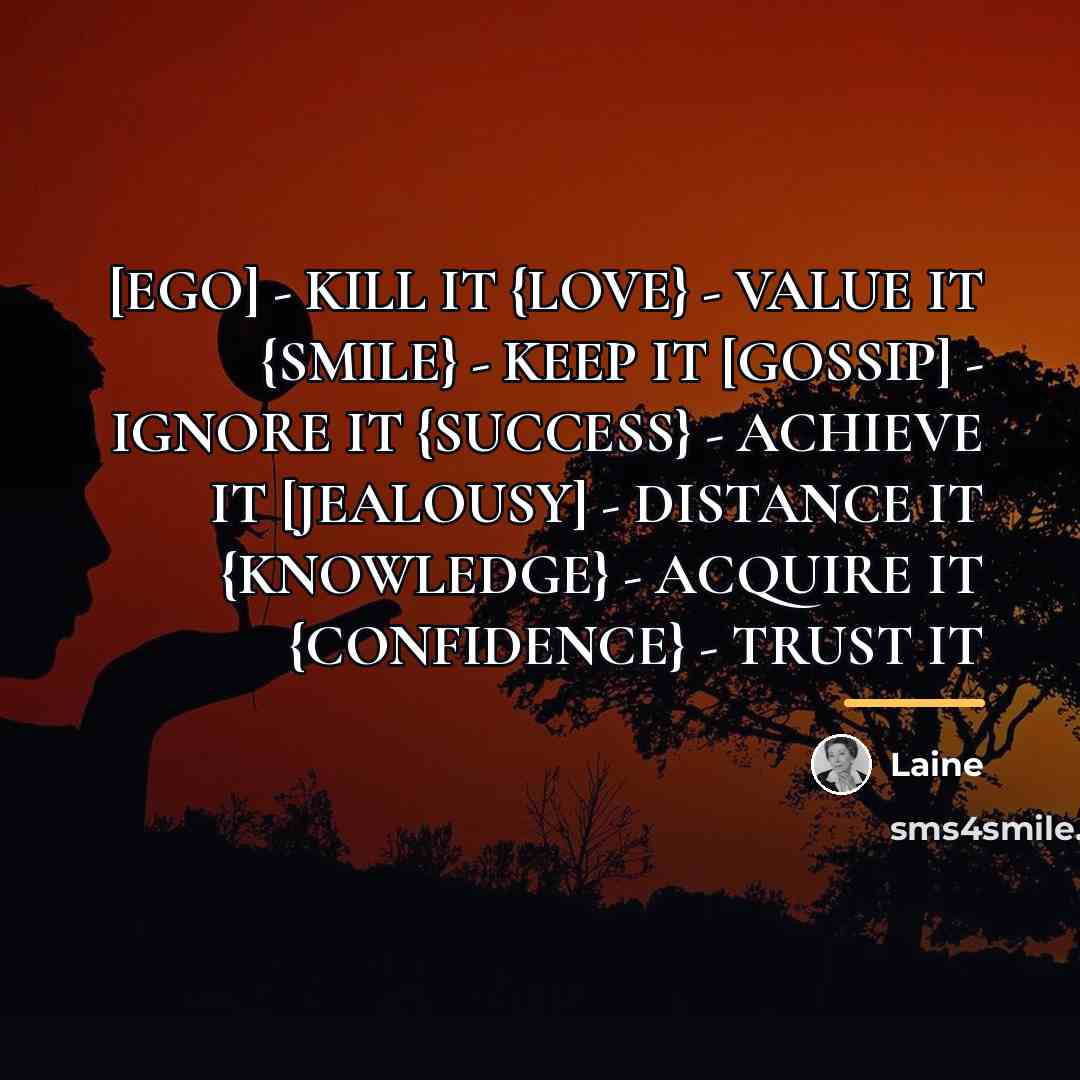 “[EGO] - KILL IT {LOVE} - VALUE IT {SMILE} -…” quote by Laine