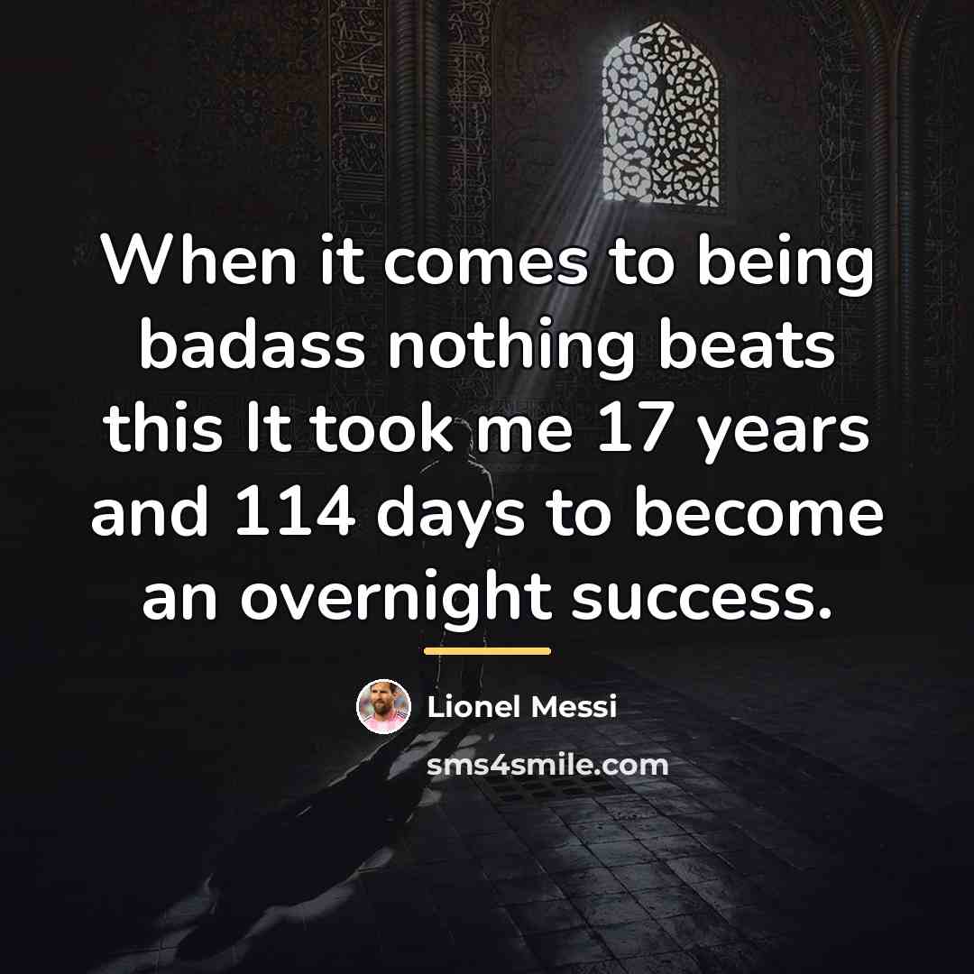 “When it comes to being badass nothing beats this It…” quote by Lionel Messi
