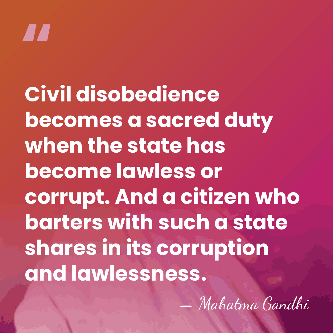 Civil disobedience becomes a sacred duty when the state has become lawless&hellip; - Mahatma Gandhi