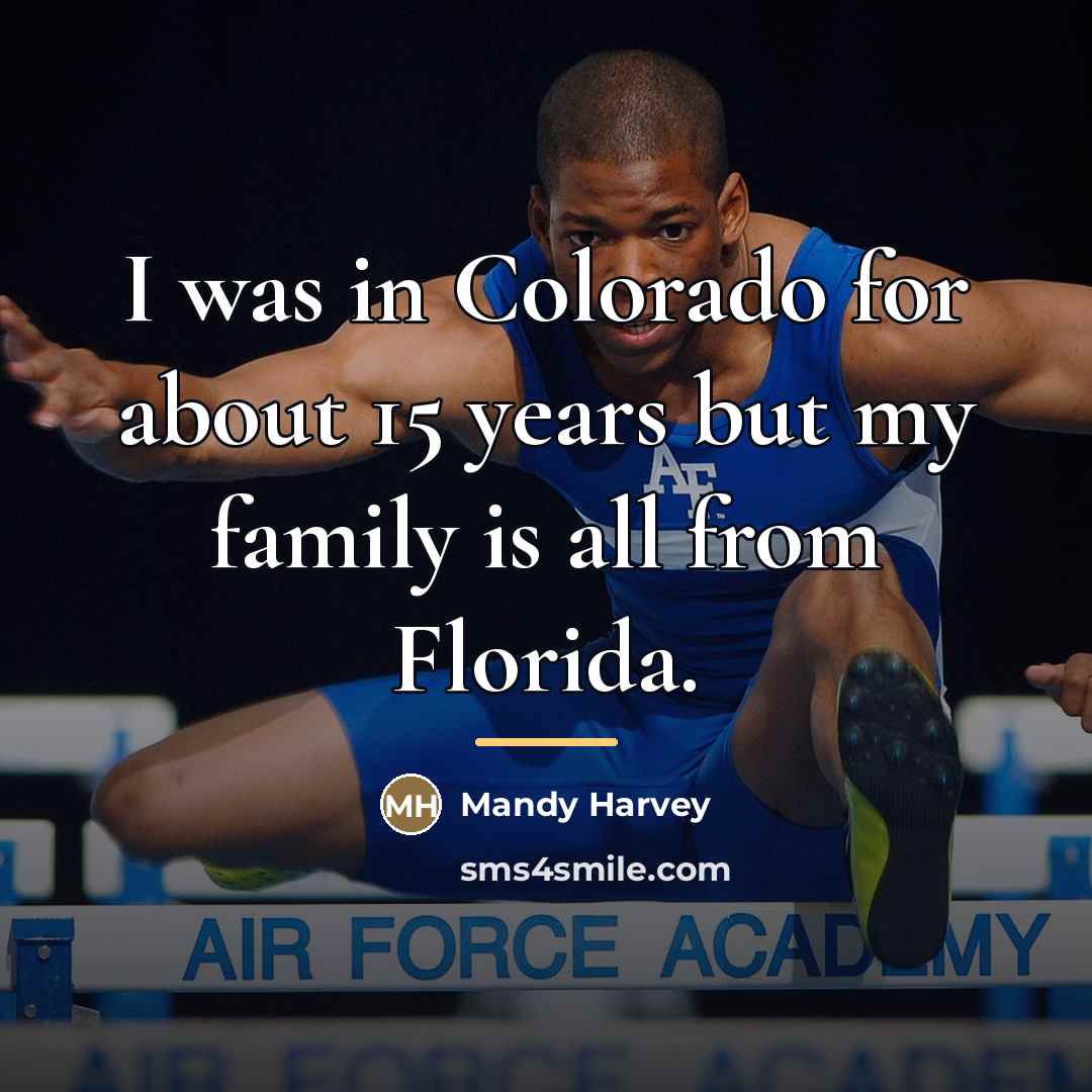 “I was in Colorado for about 15 years but my…” quote by Mandy Harvey