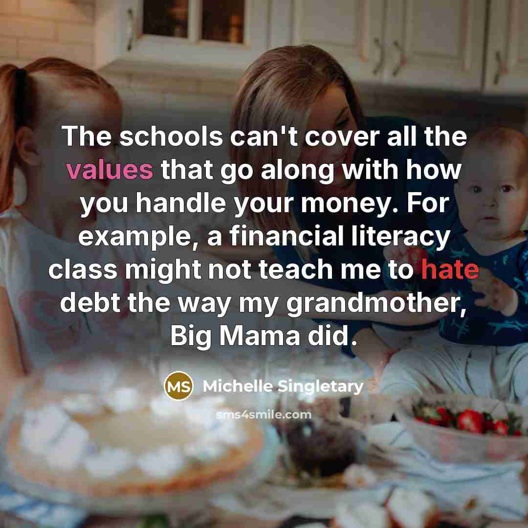 “The schools can't cover all the values that go along…” quote by Michelle Singletary