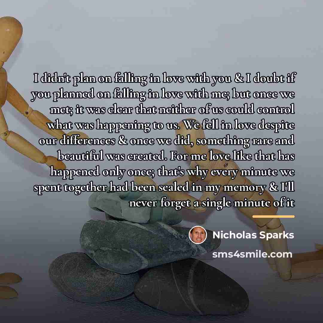 “I didn't plan on falling in love with you &…” quote by Nicholas Sparks