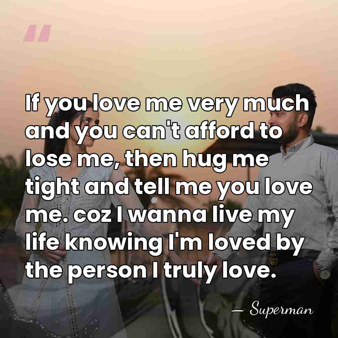 If you love me very much and you can't afford to lose&hellip; - Superman