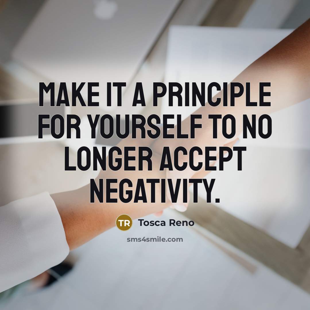 “Make it a principle for yourself to no longer accept…” quote by Tosca Reno