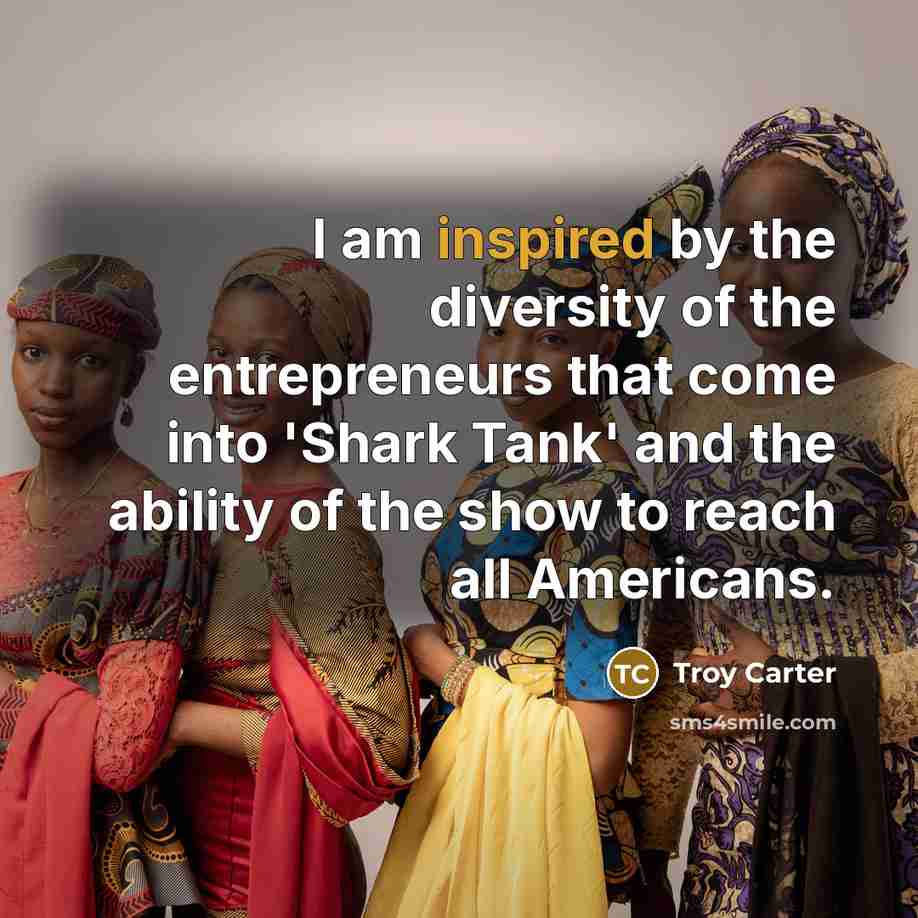 “I am inspired by the diversity of the entrepreneurs that…” quote by Troy Carter