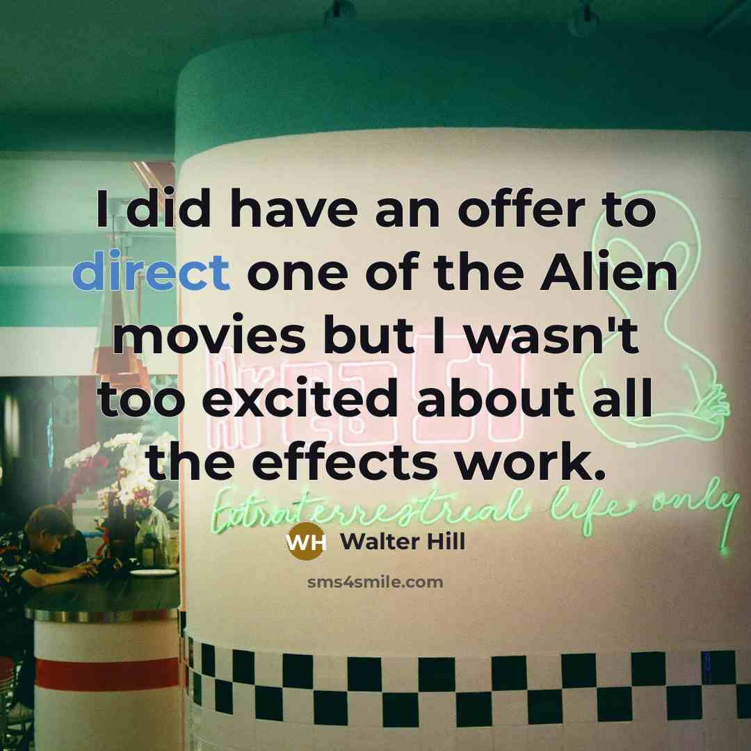 “I did have an offer to direct one of the…” quote by Walter Hill