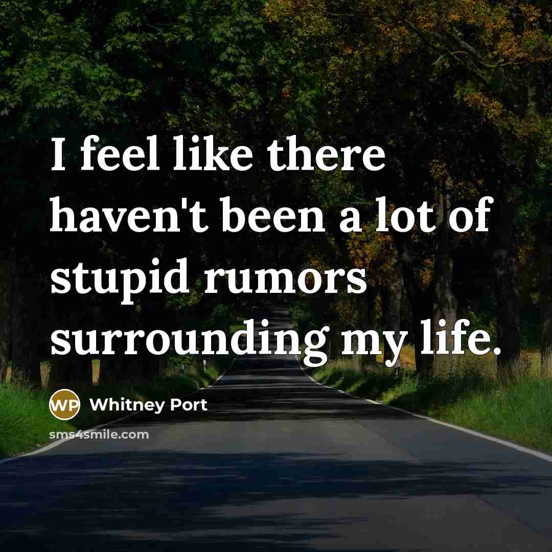 “I feel like there haven't been a lot of stupid…” quote by Whitney Port