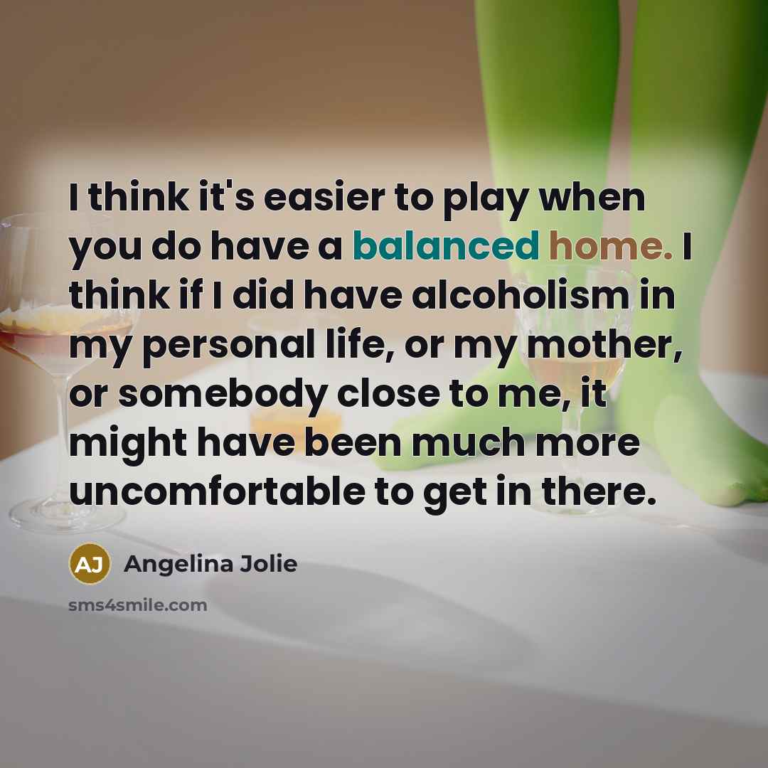 “I think it's easier to play when you do have…” quote by Angelina Jolie