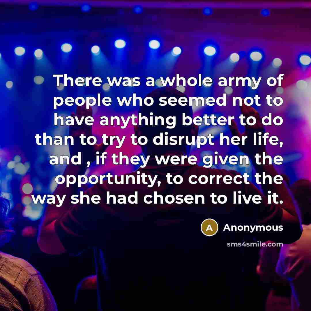 “There was a whole army of people who seemed not…” quote by Anonymous