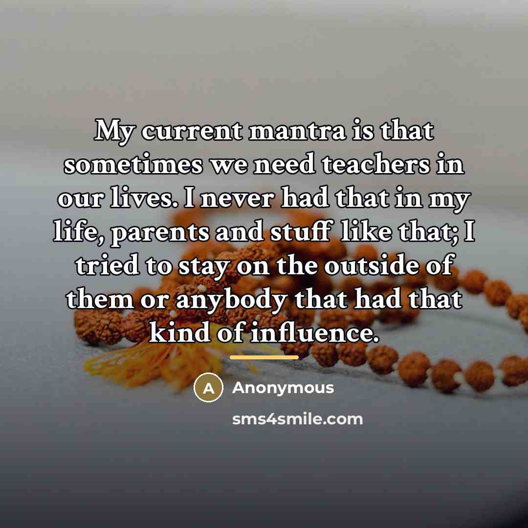 “My current mantra is that sometimes we need teachers in…” quote by Anonymous