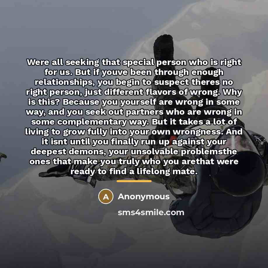 “Were all seeking that special person who is right for…” quote by Anonymous