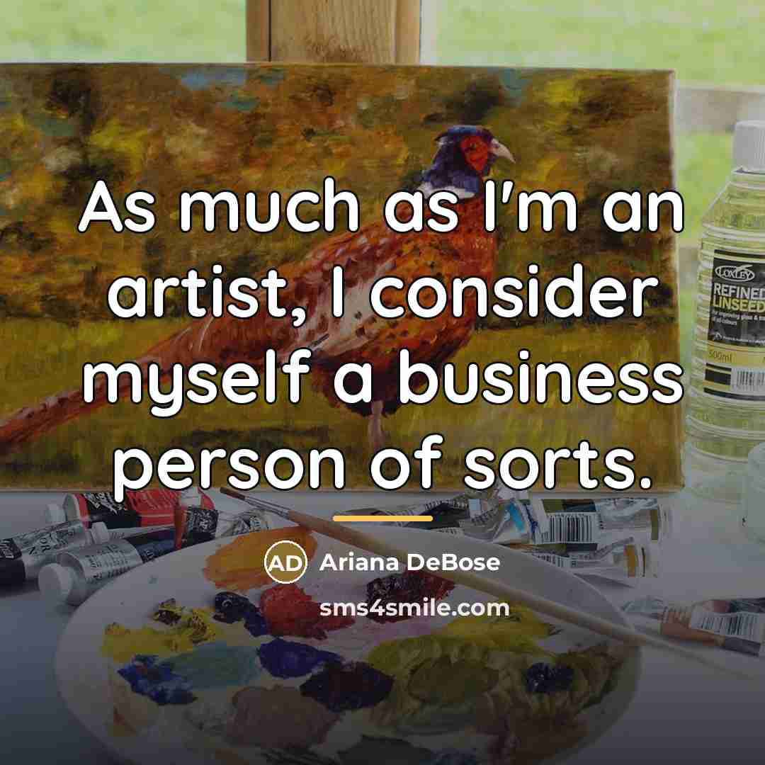 “As much as I'm an artist, I consider myself a…” quote by Ariana DeBose
