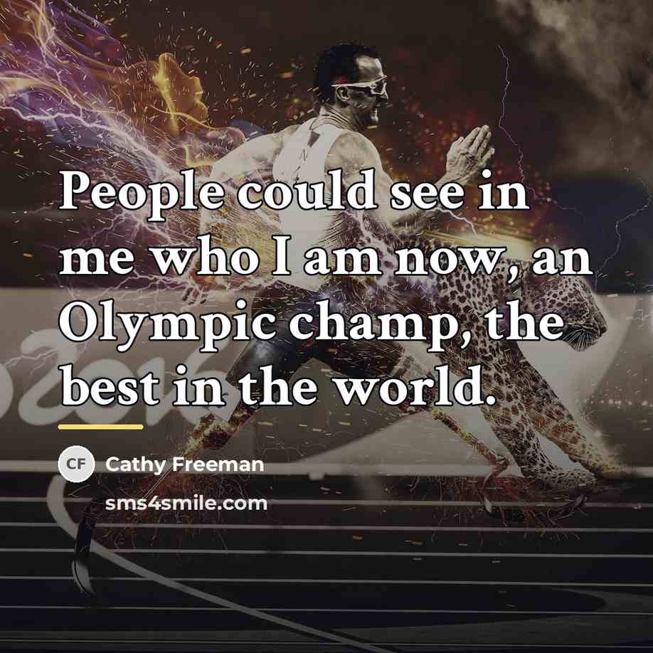 “People could see in me who I am now, an…” quote by Cathy Freeman