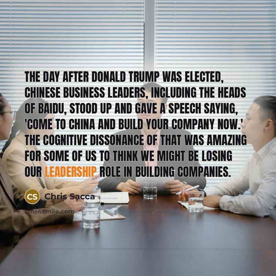 “The day after Donald Trump was elected, Chinese business leaders,…” quote by Chris Sacca