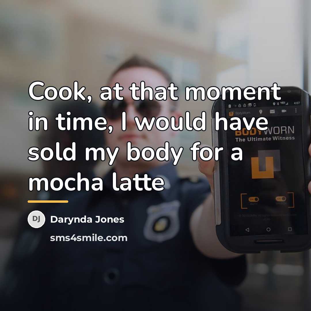 “Cook, at that moment in time, I would have sold…” quote by Darynda Jones