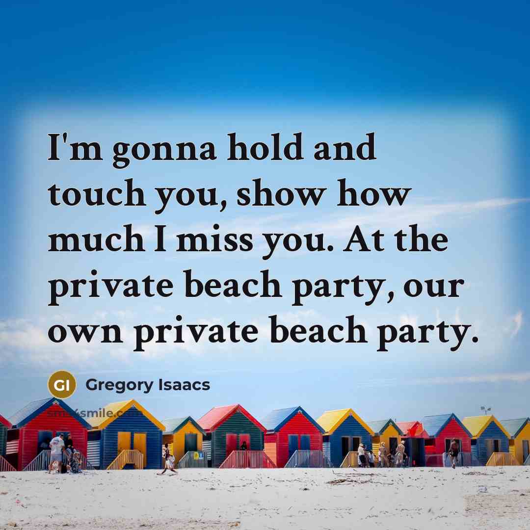 “I'm gonna hold and touch you, show how much I…” quote by Gregory Isaacs